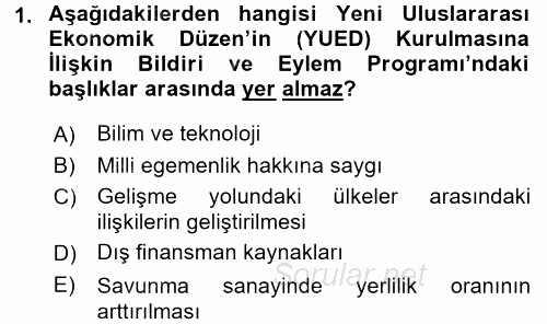 Uluslararası Ekonomik Kuruluşlar 2017 - 2018 Dönem Sonu Sınavı 1.Soru