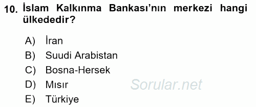 Uluslararası Ekonomik Kuruluşlar 2017 - 2018 Dönem Sonu Sınavı 10.Soru