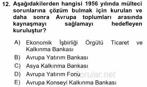 Uluslararası Ekonomik Kuruluşlar 2017 - 2018 Dönem Sonu Sınavı 12.Soru