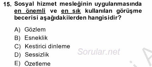 Görüşme Teknikleri 2014 - 2015 Ara Sınavı 15.Soru