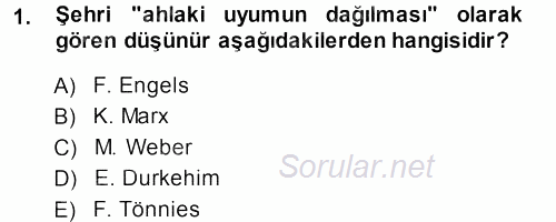 Kent Sosyolojisi 2013 - 2014 Ara Sınavı 1.Soru