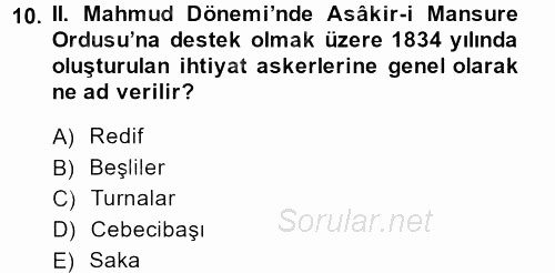 Osmanlı Yenileşme Hareketleri (1703-1876) 2013 - 2014 Dönem Sonu Sınavı 10.Soru