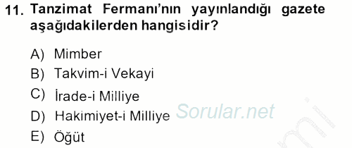 Osmanlı Yenileşme Hareketleri (1703-1876) 2013 - 2014 Dönem Sonu Sınavı 11.Soru