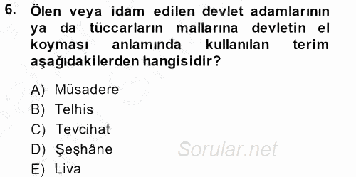 Osmanlı Yenileşme Hareketleri (1703-1876) 2013 - 2014 Dönem Sonu Sınavı 6.Soru