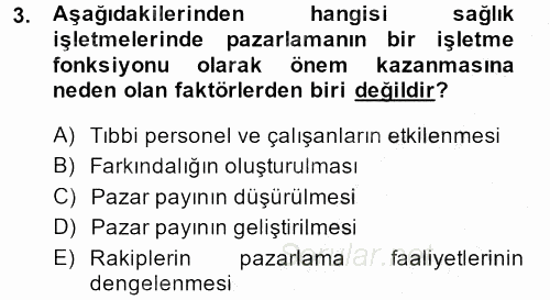 Sağlık Hizmetleri Pazarlaması 2013 - 2014 Ara Sınavı 3.Soru