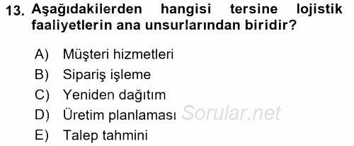 Lojistik Maliyetleri ve Raporlama 2 2015 - 2016 Ara Sınavı 13.Soru