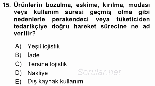 Lojistik Maliyetleri ve Raporlama 2 2015 - 2016 Ara Sınavı 15.Soru