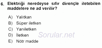 Teknolojinin Bilimsel İlkeleri 2 2015 - 2016 Ara Sınavı 6.Soru