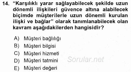 Perakendecilikte Müşteri İlişkileri Yönetimi 2015 - 2016 Ara Sınavı 14.Soru