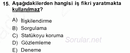Girişimcilik ve İş Kurma 2014 - 2015 Ara Sınavı 15.Soru