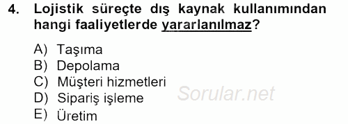 Lojistik Maliyetleri ve Raporlama 2 2013 - 2014 Tek Ders Sınavı 4.Soru