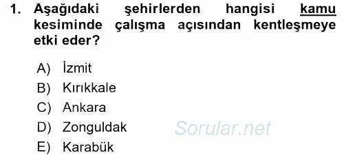 Kentleşme ve Konut Politikaları 2015 - 2016 Ara Sınavı 1.Soru