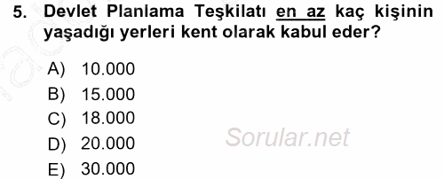 Kentleşme ve Konut Politikaları 2015 - 2016 Ara Sınavı 5.Soru