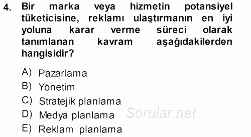 Medya Planlama 2013 - 2014 Tek Ders Sınavı 4.Soru