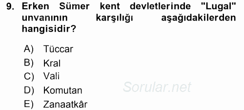 Uygarlık Tarihi 1 2016 - 2017 Ara Sınavı 9.Soru