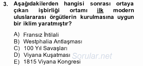 Uluslararası Örgütler 2014 - 2015 Tek Ders Sınavı 3.Soru