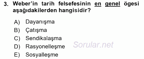 Çalışma Sosyolojisi 2017 - 2018 3 Ders Sınavı 3.Soru