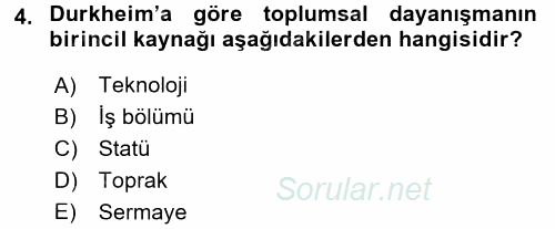 Çalışma Sosyolojisi 2017 - 2018 3 Ders Sınavı 4.Soru