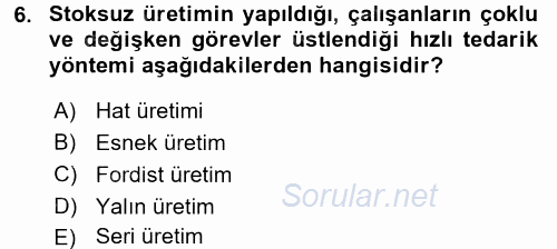 Çalışma Sosyolojisi 2017 - 2018 3 Ders Sınavı 6.Soru