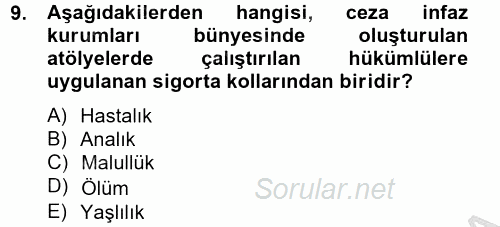 Sosyal Güvenlik Hukuku 2012 - 2013 Ara Sınavı 9.Soru