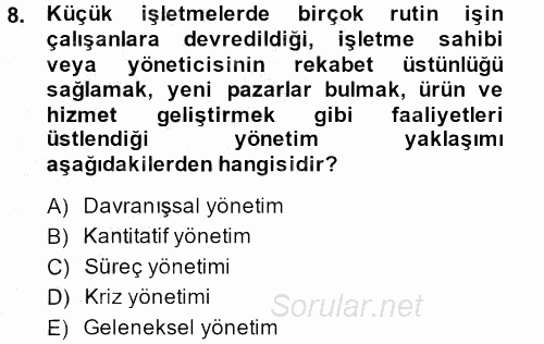 Küçük İşletme Yönetimi 2013 - 2014 Dönem Sonu Sınavı 8.Soru