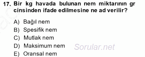 Tarımsal Meteoroloji 2014 - 2015 Ara Sınavı 17.Soru