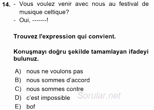 Fransızca 1 2017 - 2018 Dönem Sonu Sınavı 14.Soru