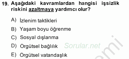 Çalışma Psikolojisi 2014 - 2015 Dönem Sonu Sınavı 19.Soru