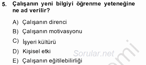 Çalışma Psikolojisi 2014 - 2015 Dönem Sonu Sınavı 5.Soru