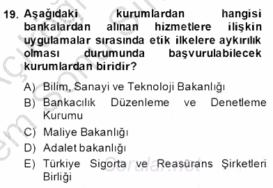 Bankacılık Hizmet Ürünleri 2013 - 2014 Dönem Sonu Sınavı 19.Soru