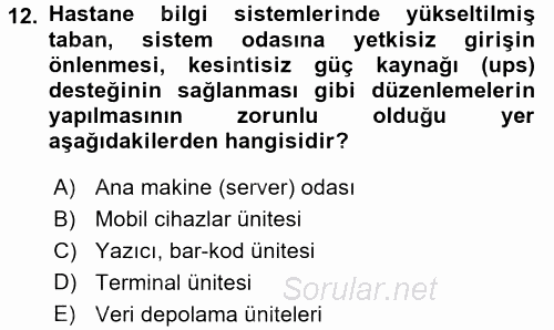 Sağlık Kurumlarında Bilgi Sistemleri 2016 - 2017 Dönem Sonu Sınavı 12.Soru
