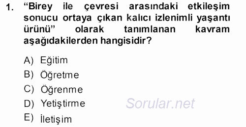 İşletmelerde Eğitim ve Geliştirme 2013 - 2014 Ara Sınavı 1.Soru