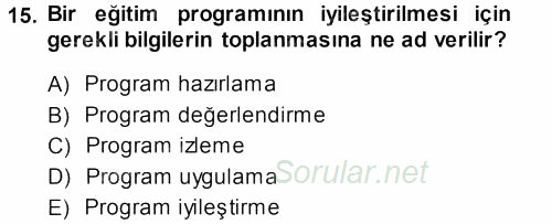 İşletmelerde Eğitim ve Geliştirme 2013 - 2014 Ara Sınavı 15.Soru