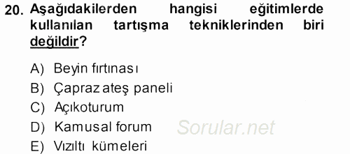 İşletmelerde Eğitim ve Geliştirme 2013 - 2014 Ara Sınavı 20.Soru