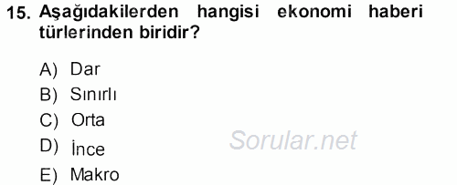 Haber Türleri 2013 - 2014 Ara Sınavı 15.Soru