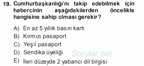Haber Türleri 2013 - 2014 Ara Sınavı 19.Soru