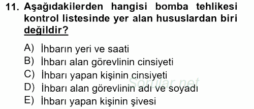 Özel Güvenlik Hizmetlerinde Güvenlik Önlemleri 2014 - 2015 Tek Ders Sınavı 11.Soru
