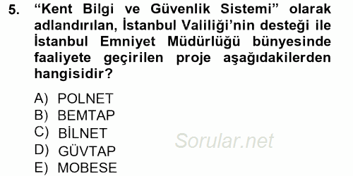 Özel Güvenlik Hizmetlerinde Güvenlik Önlemleri 2014 - 2015 Tek Ders Sınavı 5.Soru