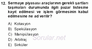 Girişim Finansmanı 2013 - 2014 Tek Ders Sınavı 12.Soru