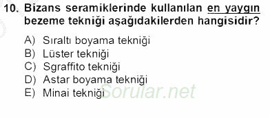 Türkiye´nin Kültürel Mirası 2 2012 - 2013 Dönem Sonu Sınavı 10.Soru