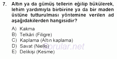 Türkiye´nin Kültürel Mirası 2 2012 - 2013 Dönem Sonu Sınavı 7.Soru