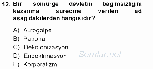 Karşılaştırmalı Siyasal Sistemler 2013 - 2014 Tek Ders Sınavı 12.Soru