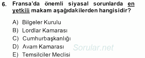 Karşılaştırmalı Siyasal Sistemler 2013 - 2014 Tek Ders Sınavı 6.Soru