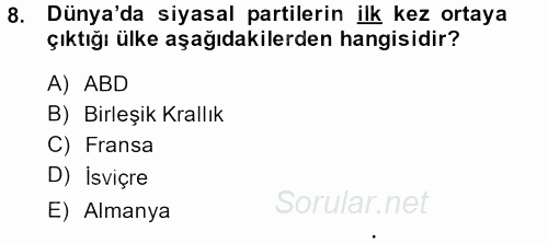 Karşılaştırmalı Siyasal Sistemler 2013 - 2014 Tek Ders Sınavı 8.Soru