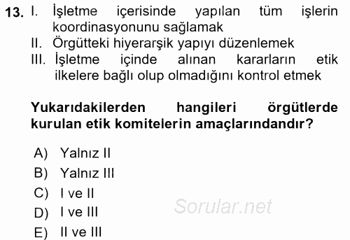İş Etiği 2017 - 2018 Dönem Sonu Sınavı 13.Soru
