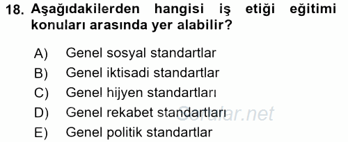 İş Etiği 2017 - 2018 Dönem Sonu Sınavı 18.Soru