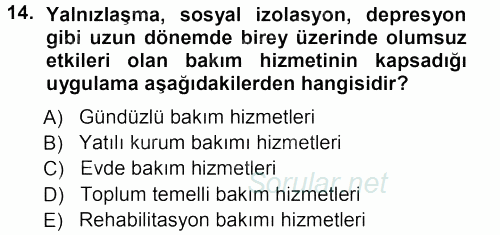 Özel Gereksinimli Bireyler ve Bakım Hizmetleri 2012 - 2013 Ara Sınavı 14.Soru