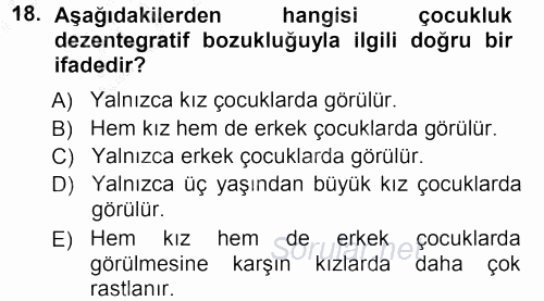 Özel Gereksinimli Bireyler ve Bakım Hizmetleri 2012 - 2013 Ara Sınavı 18.Soru