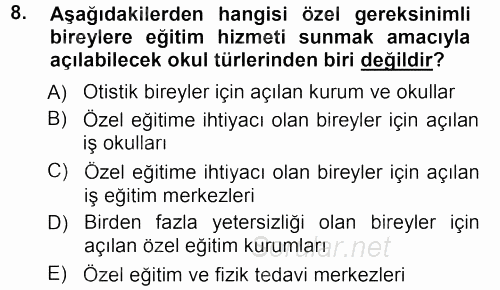 Özel Gereksinimli Bireyler ve Bakım Hizmetleri 2012 - 2013 Ara Sınavı 8.Soru