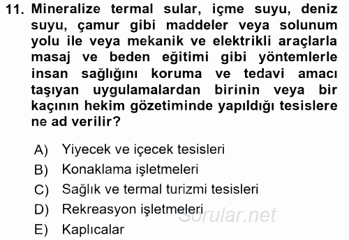Termal ve Spa Hizmetleri 2016 - 2017 Dönem Sonu Sınavı 11.Soru